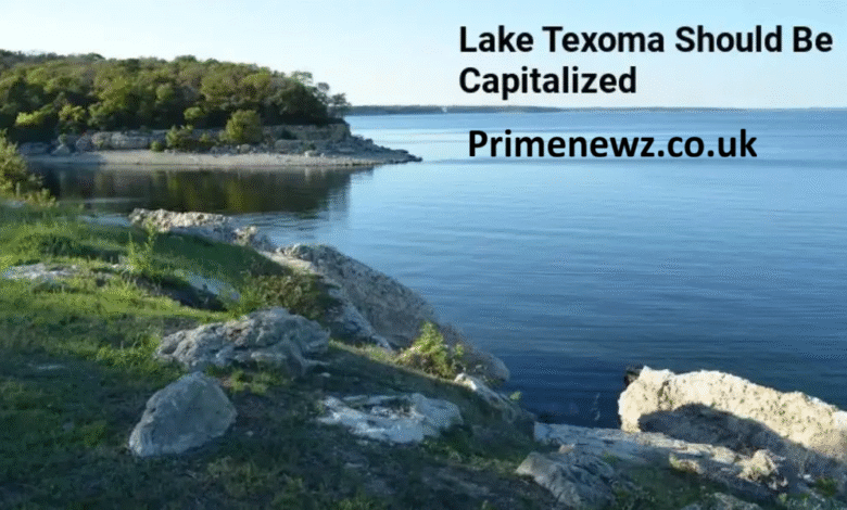 Lake Texoma Should Be Capitalized